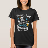 Mostly Bad Decisions Turks Caicos Spring Break  T-shirt (Voorkant)
