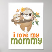 Mother and Baby Sloths Hanging on a Branch I love Poster (Voorkant)