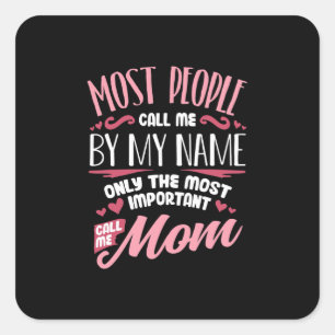 Mother Art Belangrijk Call Me Mom Birthday Vierkante Sticker