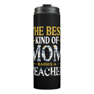 Mother Art The Best Kind Of Mom A Teacher Thermosbeker