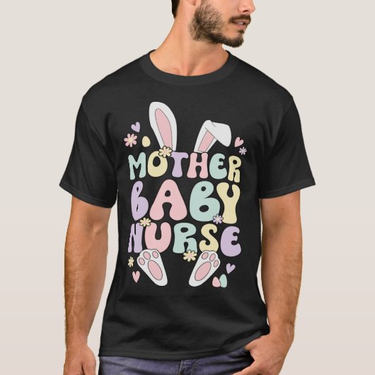 Mother Baby Nurse Easter Bunny Postpartum Nurse Ea T-shirt (Voorkant)