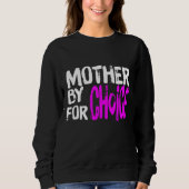 Mother By Choice For Choice Feminist Rights Pro Ch Trui (Voorkant)