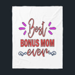 Mother Gift Best Bonus Mom Ever Fleece Deken<br><div class="desc">Mother Gift Best Bonus Mom Ever</div>