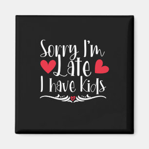 Mother Gift I Have Kids Magneet