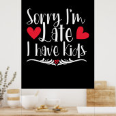 Mother Gift I Have Kids Poster (Keuken)