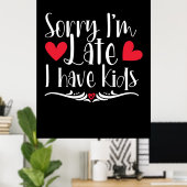 Mother Gift I Have Kids Poster (Thuiskantoor)