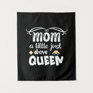 Mother Gift Mom A Little Just Above Queen Wandkleed