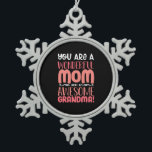 Mother Gift | Proud Wonderful Mom Birthday Tin Sneeuwvlok Ornament<br><div class="desc">Mother Gift | Proud Wonderful Mom Birthday</div>