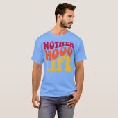 Mother Hood Life Grappig T-shirt (Voorkant volledig)