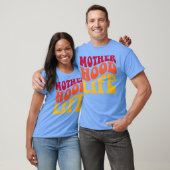 Mother Hood Life Grappig T-shirt (Unisex)