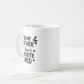 Mother-in-laws Favorite Child  Koffiemok (Voorkant links)