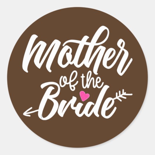 Mother Of Bride Wedding Bachelorette Bridal Ronde Sticker (Voorkant)