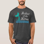 Mother Of the Mermaid Gift Birthday Party Wedding T-shirt<br><div class="desc">Mother Of The Mermaid Gift Birthday Party Wedding Swim Sea.Check out for Mermaid t shirts selection for the very best in single or custom,  handmade pieces from our clothing shops.</div>