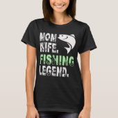 Mother Wife Fishing Legend T-shirt (Voorkant)