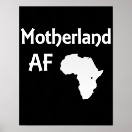 Motherland AF African Roots Black Pride Poster