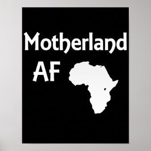 Motherland AF African Roots Black Pride Poster