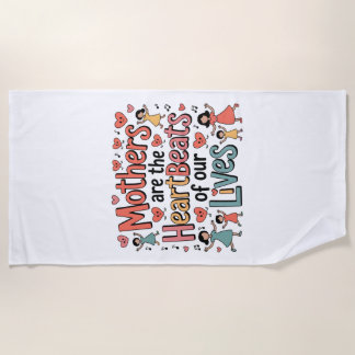 Mothers Are The Heartbeats Of Our Lives Strandlaken