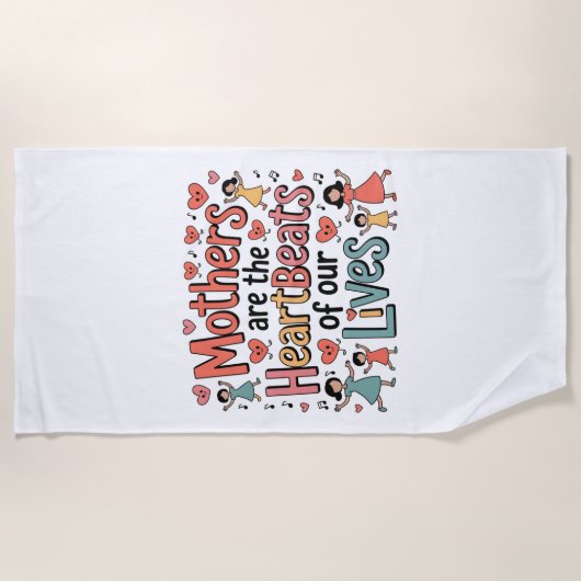 Mothers Are The Heartbeats Of Our Lives Strandlaken (Voorkant)