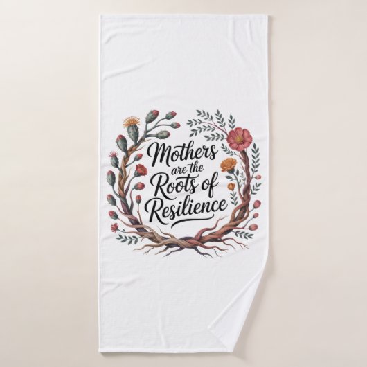 Mothers Are The Roots Of Resilience Badhanddoek (Badhanddoek)