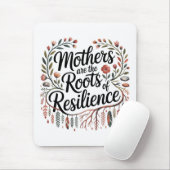 Mothers Are The Roots Of Resilience Muismat (Met muis)