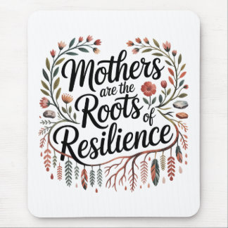 Mothers Are The Roots Of Resilience Muismat
