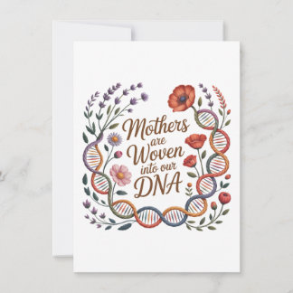 Mothers Are Woven Into Our DNA Kaart