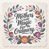 Mothers Create Magic From The Ordinary Kartonnen Onderzetters (Voorkant)