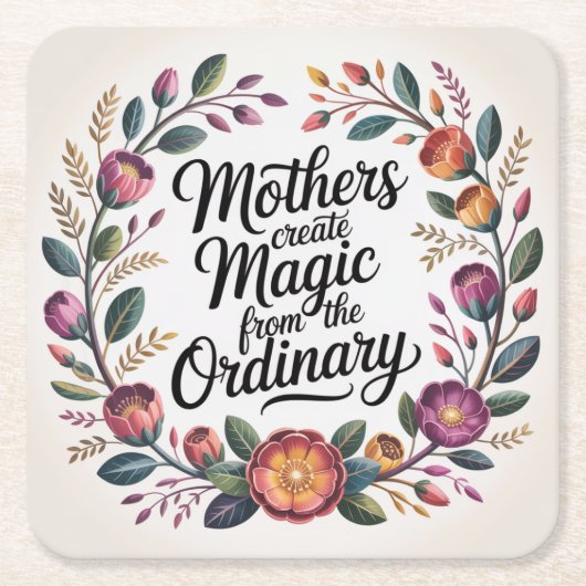 Mothers Create Magic From The Ordinary Kartonnen Onderzetters (Voorkant)