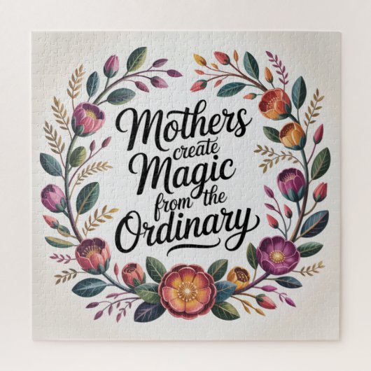 Mothers Create Magic From The Ordinary Legpuzzel (Verticaal)