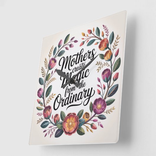 Mothers Create Magic From The Ordinary Vierkante Klok (Hoek)