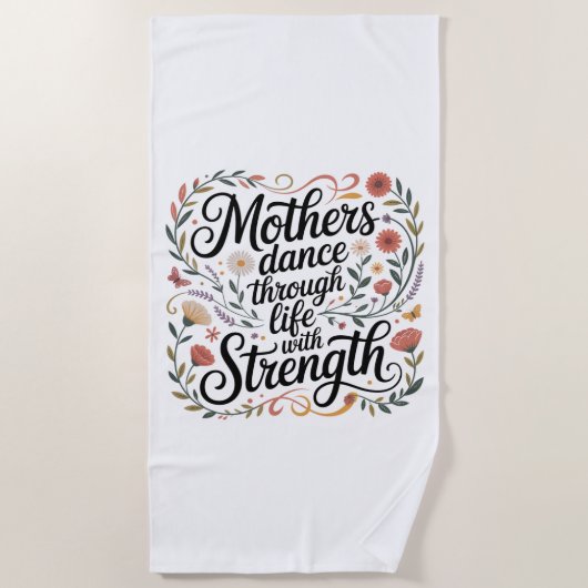 Mothers Dance Through Life With Strength Strandlaken (Voorkant)
