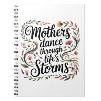 Mothers Dance Through Life's Storms Notitieboek