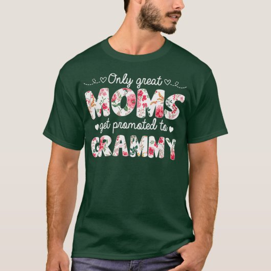 Mothers Day Great Moms Get Promoted to Grammy T-shirt (Voorkant)
