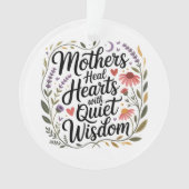 Mothers Heal Hearts With Quiet Wisdom Ornament (voorkant)