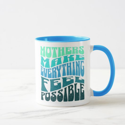 Mothers Make Everything Possible – Green Blue Mug Mok (Rechts)