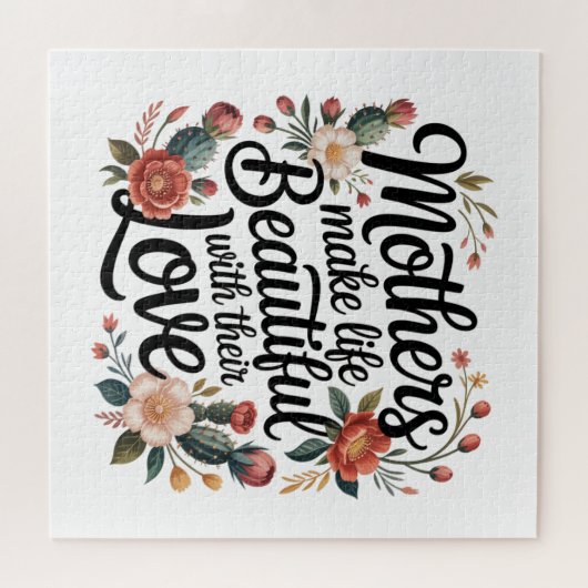 Mothers Make Life Beautiful With Their Love Legpuzzel (Horizontaal)