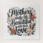 Mothers Make Life Beautiful With Their Love Legpuzzel (Verticaal)