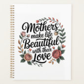 Mothers Make Life Beautiful With Their Love Planner (Voorkant)