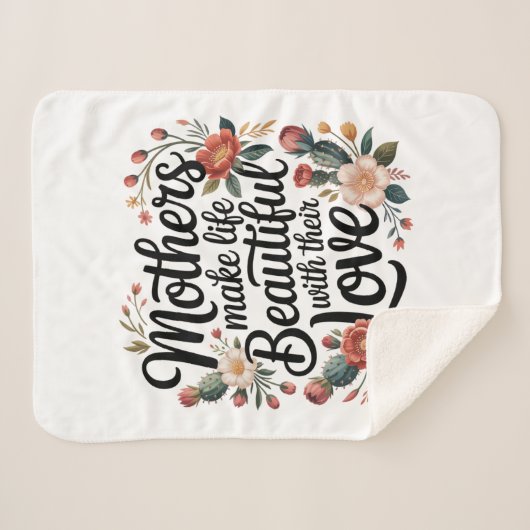 Mothers Make Life Beautiful With Their Love Sherpa Deken (Voorkant (horizontaal))