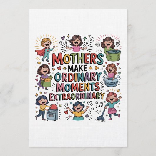 Mothers Make Ordinary Moments Extraordinary Kaart (Voorkant)
