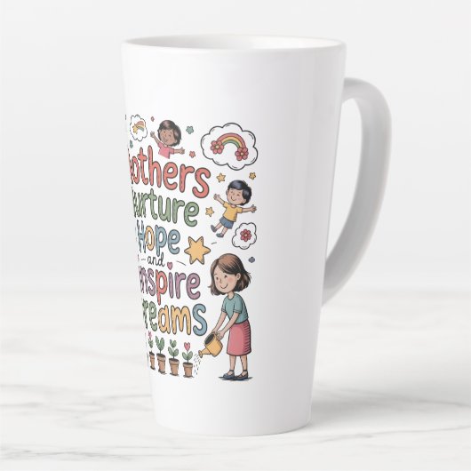 Mothers Nurture Hope And Inspire Dreams Latte Mok (Rechterhoek)