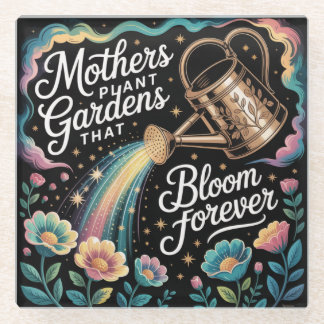 Mothers Plant Gardens That Bloom Forever Glazen Onderzetter