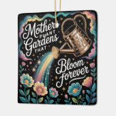 Mothers Plant Gardens That Bloom Forever Keramisch Ornament (Links)