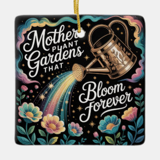 Mothers Plant Gardens That Bloom Forever Keramisch Ornament
