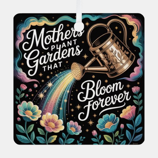 Mothers Plant Gardens That Bloom Forever Metalen Ornament (Voorkant)