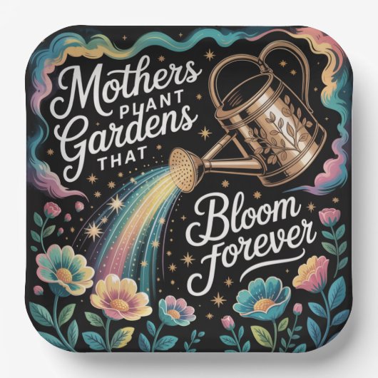 Mothers Plant Gardens That Bloom Forever Papieren Bordje (Voorkant)