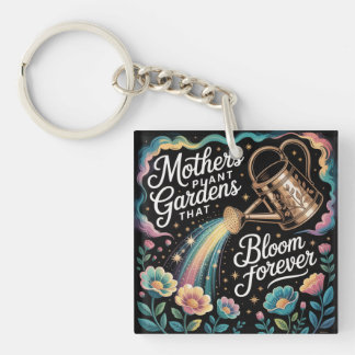 Mothers Plant Gardens That Bloom Forever Sleutelhanger