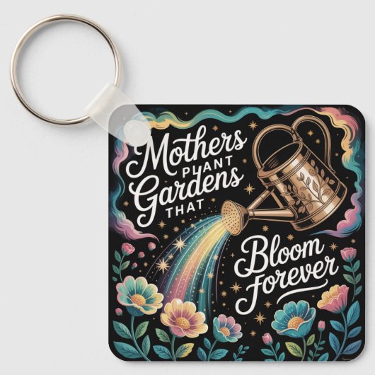 Mothers Plant Gardens That Bloom Forever Sleutelhanger (Voorkant)