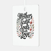 Mothers Sculpt Souls With Love Metalen Ornament (Voorkant links)