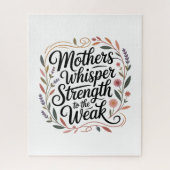 Mothers Whisper Strength To The Weak Legpuzzel (Verticaal)